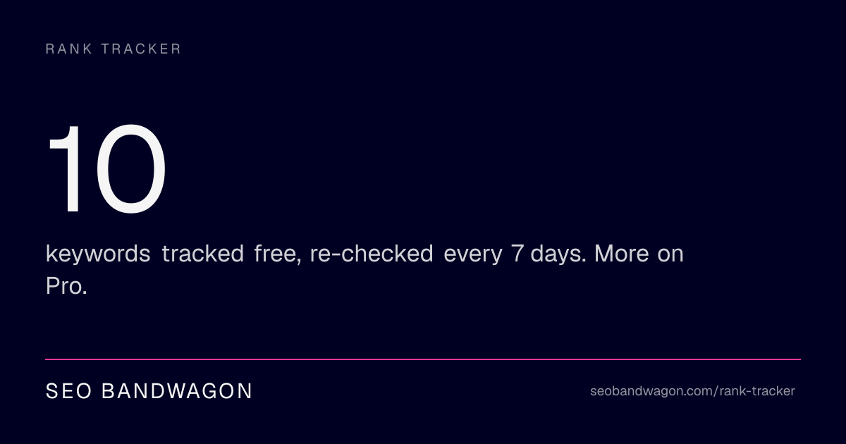 Google Rank Tracker — Check Your Keyword Rankings Free — SEO Bandwagon